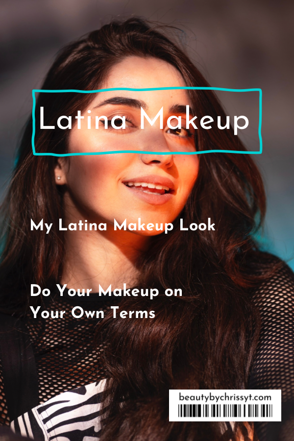 My Own Take On The Latina Makeup Look