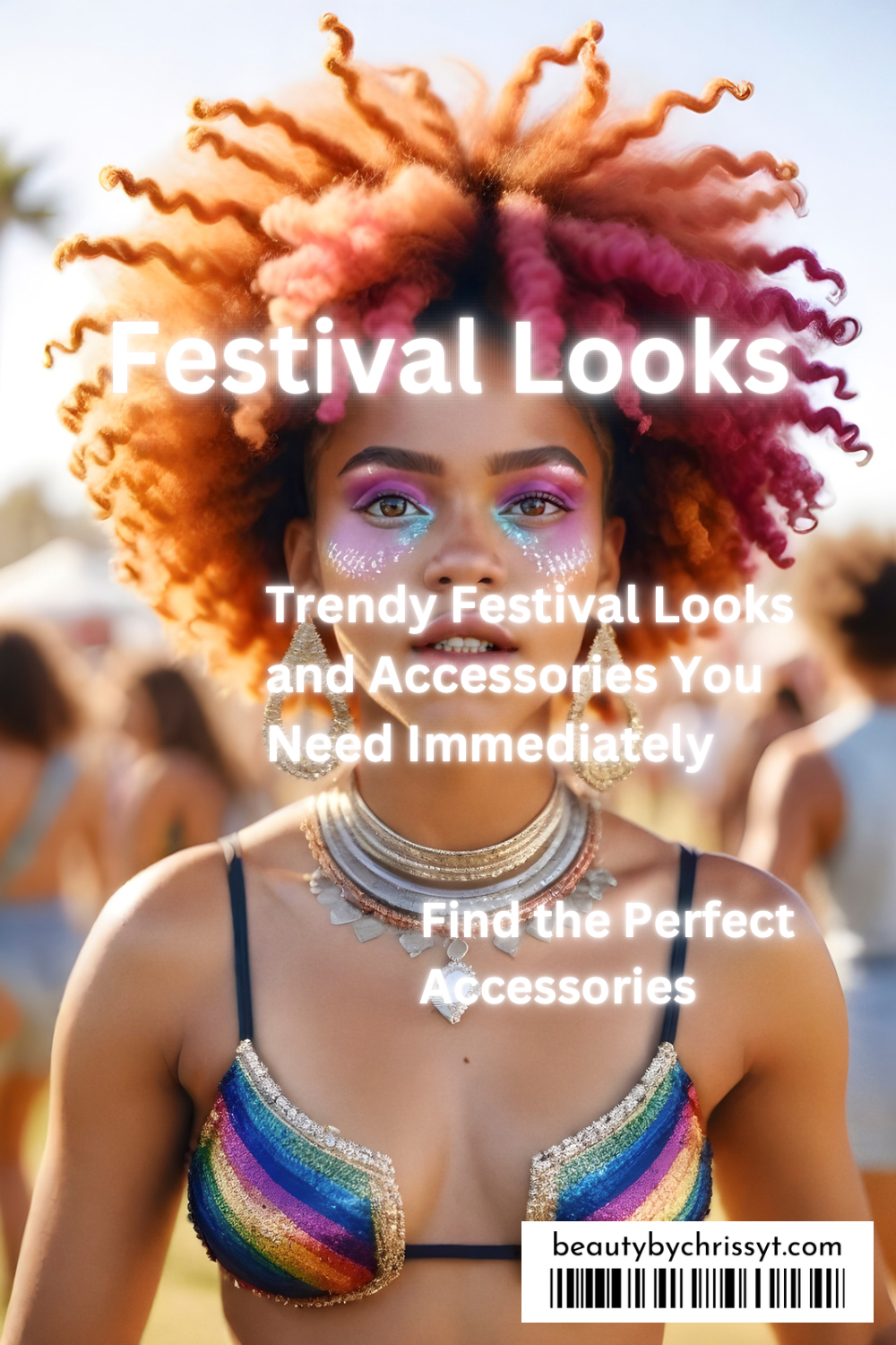 Trendy Festival Looks and Accessories You Need Immediately