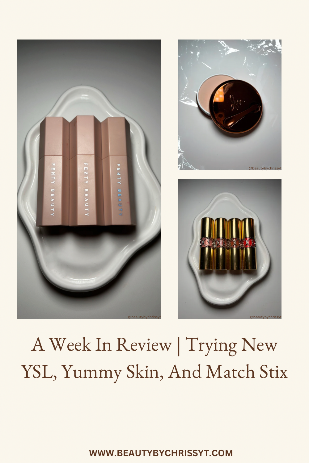 A Week In Review | Trying New YSL, Yummy Skin, And Match Stix