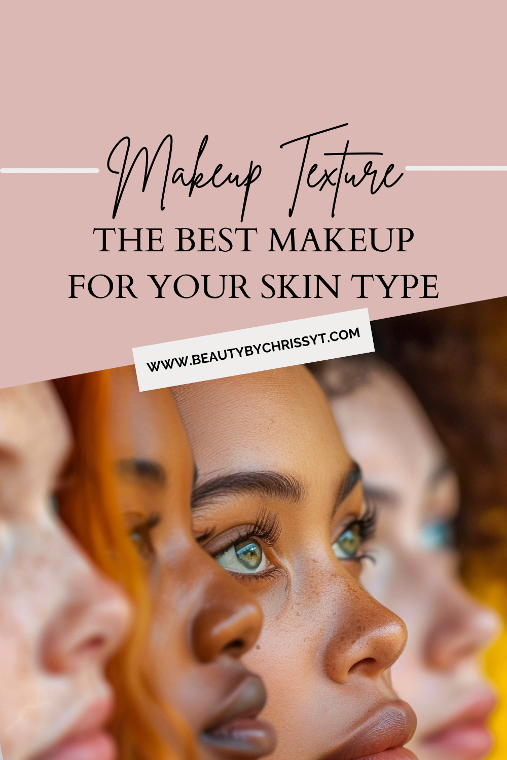 Makeup Texture | The Best Makeup For Your Skin Type